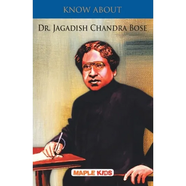 Know About Dr. Jagdish Chandra Bose