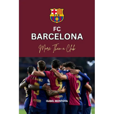 FC Barcelona: More Than a Club: Beyond Victory: The Heart and Soul of Barcelona