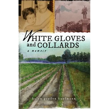 White Gloves and Collards: A Memoir