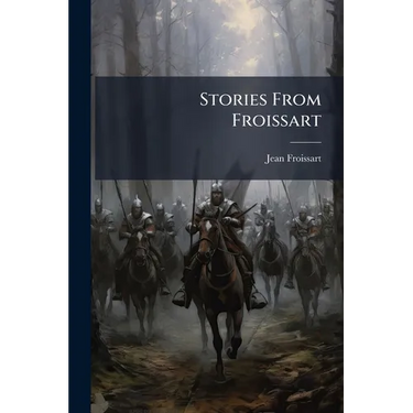 Stories From Froissart