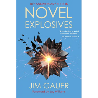 Novel Explosives: 10th Anniversary Edition
