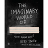 The Imaginary World Of...
