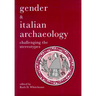 Gender & Italian Archaeology: Challenging the Stereotypes