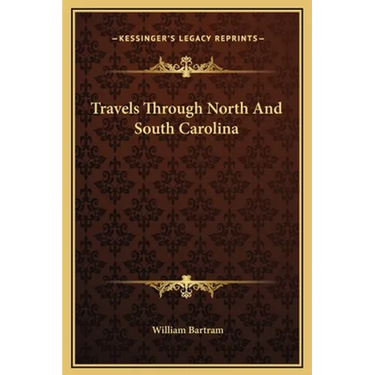 Travels Through North And South Carolina