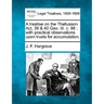 A Treatise on the Thellusson ACT, 39 & 40 Geo. III. C. 98: With Practical Observations Upon Trusts for Accumulation.
