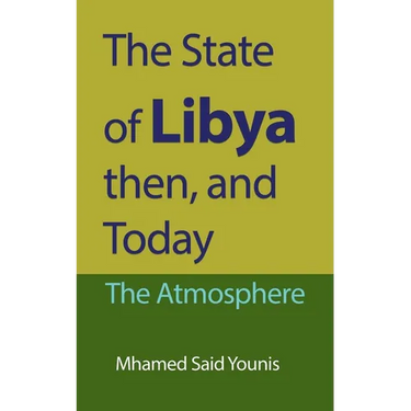 The State of Libya then, and Today: The Atmosphere