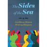 Sides of the Sea: Caribbean Women Writing Diaspora