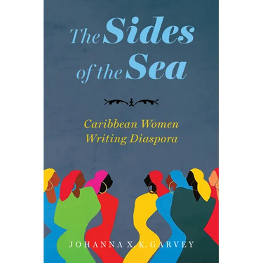 Sides of the Sea: Caribbean Women Writing Diaspora