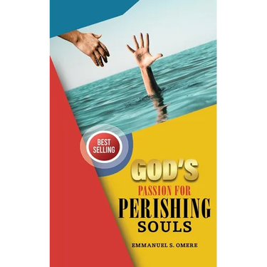 God's Passion For Perishing Souls