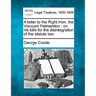A Letter to the Right Hon. the Viscount Palmerston: On His Bills for the Disintegration of the Statute Law.