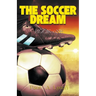 The Soccer Dream Book One