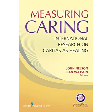 Measuring Caring: International Research on Caritas as Healing