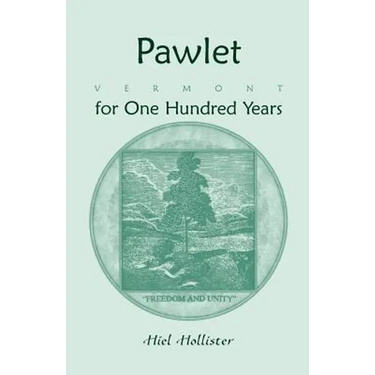 Pawlet, Vermont for One Hundred Years