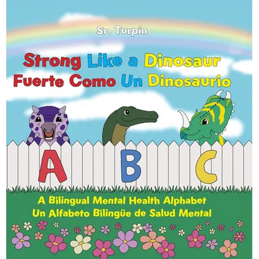 Strong Like a Dinosaur: A Bilingual Mental Health Alphabet