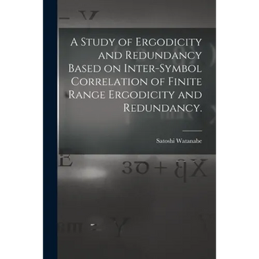 A Study of Ergodicity and Redundancy Based on Inter-symbol Correlation of Finite Range Ergodicity and Redundancy.