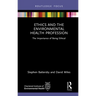 Ethics and the Environmental Health Profession: The Importance of Being Ethical