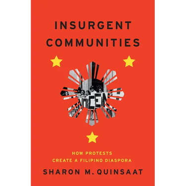 Insurgent Communities: How Protests Create a Filipino Diaspora