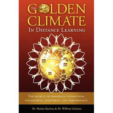 The Golden Climate in Distance Learning: The Secrets of Immediate Connection, Engagement, Enjoyment, and Performance
