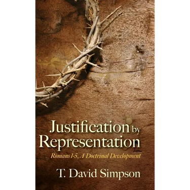 Justification by Representation: Romans 1-5, A Doctrinal Development