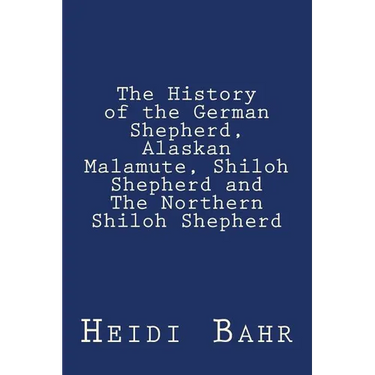 The History of the German Shepherd, Alaskan Malamute, Shiloh Shepherd and The Northern Shiloh Shepherd