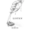 Listen