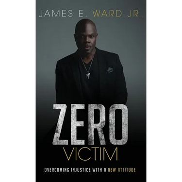 Zero Victim: Overcoming Injustice With a New Attitude