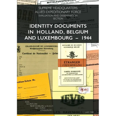 Identity Documents in Holland, Belgium and Luxembourg - 1944