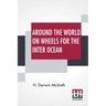 Around The World On Wheels For The Inter Ocean