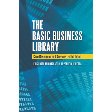 The Basic Business Library: Core Resources and Services