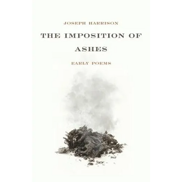The Imposition of Ashes: Early Poems