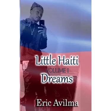 Little Haiti Dreams: Volume I