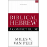 Biblical Hebrew: A Compact Guide: Second Edition