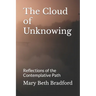 The Cloud of Unknowing: Reflections of the Contemplative Path