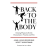 Back to the Body: Infusing Physical Life into Characters in Theatre and Film