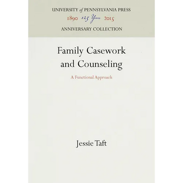 Family Casework and Counseling: A Functional Approach