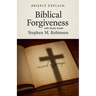 Briefly Explain Biblical Forgiveness