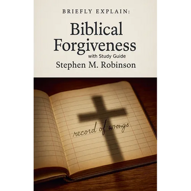 Briefly Explain Biblical Forgiveness