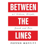 Between the Lines: With Gideon, Elijah, Jonah and Pete
