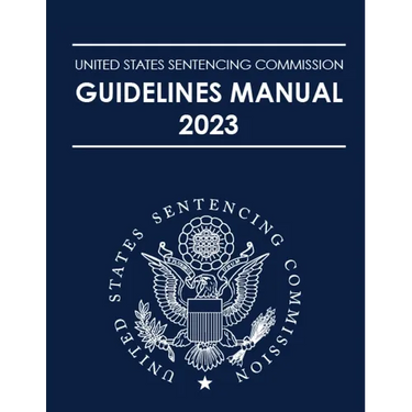 United States Sentencing Commission Guidelines Manual 2023