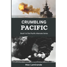 Crumbling Pacific: Book 9 of the Pacific Alternate Series