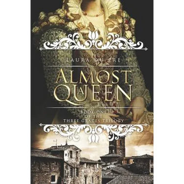 Almost a Queen: Book One of the Three Graces Trilogy