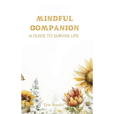 Mindful Companion: A Guide to Survive Life