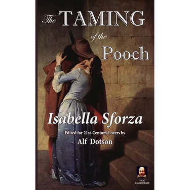 The Taming of the Pooch: An Actually True Romance
