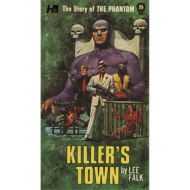 The Story of the Phantom: Killer's Town: The Complete Avon Novels Volume 9