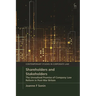 Shareholders and Stakeholders: The Unrealised Promise of Company Law Reform in Post-War Britain
