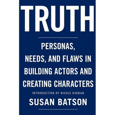 Truth: Personas, Needs, and Flaws in the Art of Building Actors and Creating Characters
