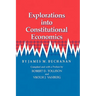 Explorations Into Constitutional Economics