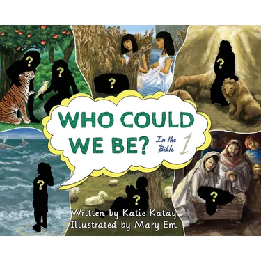 Who Could We Be in the Bible: Volume 1
