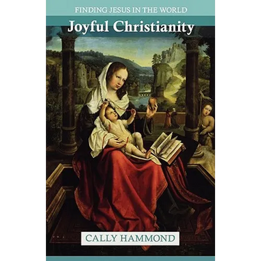 Joyful Christianity - Finding Jesus in the World