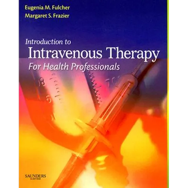 Introduction to Intravenous Therapy for Health Professionals